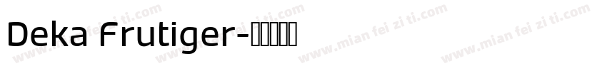 Deka Frutiger字体转换